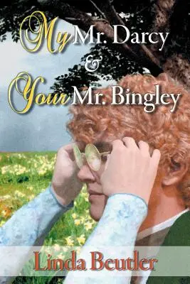 Mój pan Darcy i twój pan Bingley - My Mr. Darcy & Your Mr. Bingley