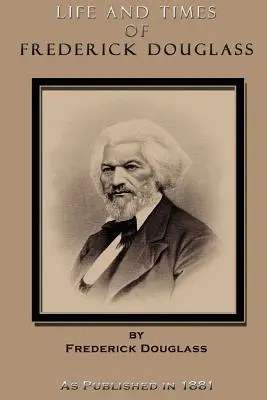 Życie i czasy Fredericka Douglassa - Life and Times of Frederick Douglass