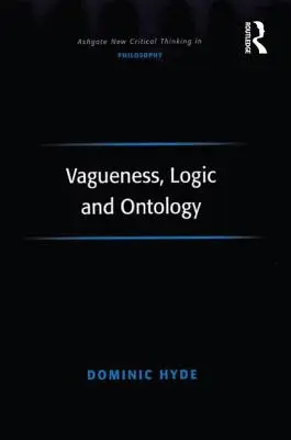 Niejasność, logika i ontologia - Vagueness, Logic and Ontology