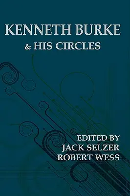 Kenneth Burke i jego kręgi - Kenneth Burke and His Circles