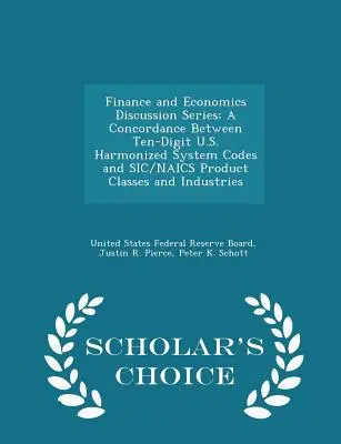 Finance and Economics Discussion Series: A Concordance Between Ten-Digit U.S. Harmonized System Codes and Sic/Naics Product Classes and Industries - S