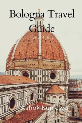 Przewodnik turystyczny po Bolonii - Bologna Travel Guide