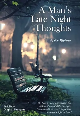 Męskie przemyślenia późną nocą - A Man's Late Night Thoughts