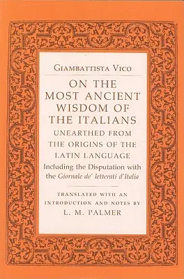 O najbardziej starożytnej mądrości Włochów: Odkopana z początków języka łacińskiego - On the Most Ancient Wisdom of the Italians: Unearthed from the Origins of the Latin Language