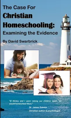 Argumenty za chrześcijańskim nauczaniem domowym - The Case For Christian Homeschooling