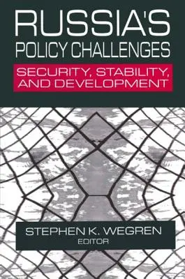 Wyzwania polityczne Rosji: Bezpieczeństwo, stabilność i rozwój - Russia's Policy Challenges: Security, Stability, and Development