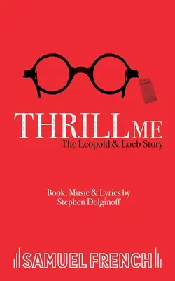 Zachwyć mnie - historia Leopolda i Loeba - Thrill Me - The Leopold and Loeb Story