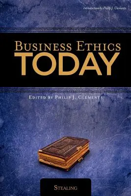 Etyka biznesu dzisiaj: Kradzież - Business Ethics Today: Stealing