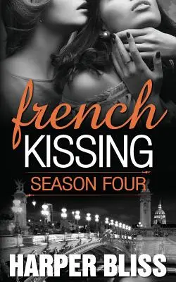 Francuski pocałunek: Sezon czwarty - French Kissing: Season Four