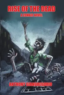 Powstanie umarłych: powieść o zombie - Rise of the Dead: A Zombie Novel