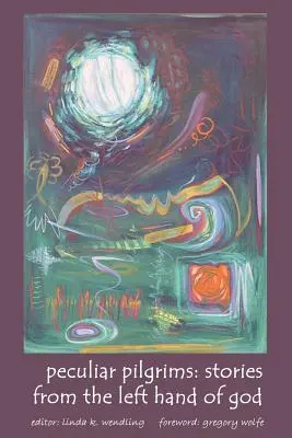 Osobliwi pielgrzymi: historie z lewej ręki Boga - Peculiar Pilgrims: Stories from the Left Hand of God