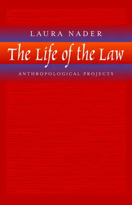 Życie prawa: Projekty antropologiczne - The Life of the Law: Anthropological Projects