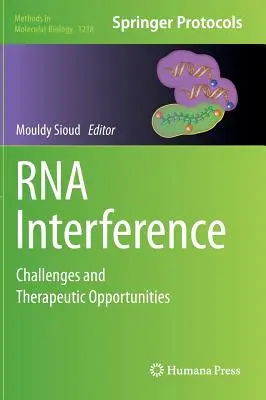 Interferencja RNA: Wyzwania i możliwości terapeutyczne - RNA Interference: Challenges and Therapeutic Opportunities