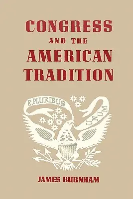 Kongres i amerykańska tradycja - Congress and the American Tradition