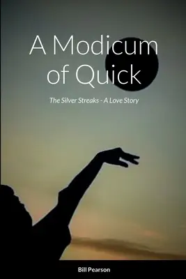 A Modicum of Quick: The Silver Streaks - Historia miłosna - A Modicum of Quick: The Silver Streaks - A Love Story