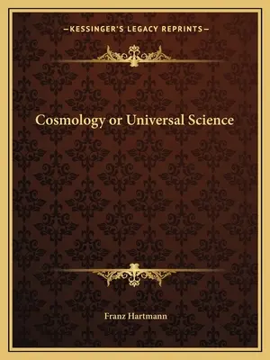 Kosmologia lub nauka uniwersalna - Cosmology or Universal Science