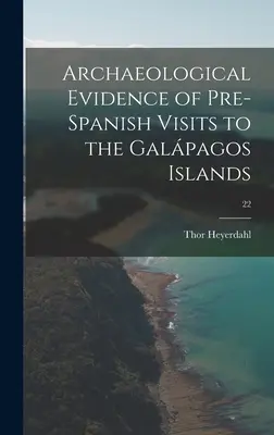 Archeologiczne dowody na przedhiszpańskie wizyty na wyspach Galapagos; 22 - Archaeological Evidence of Pre-Spanish Visits to the Galápagos Islands; 22