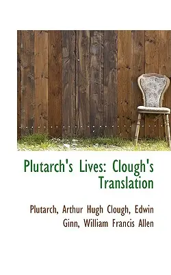 Żywoty Plutarcha: Tłumaczenie Clougha - Plutarch's Lives: Clough's Translation