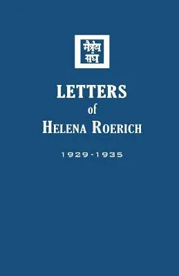Listy Heleny Roerich I: 1929-1935 - Letters of Helena Roerich I: 1929-1935