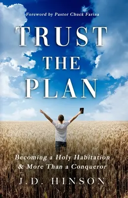 Zaufaj planowi: Stawanie się świętym mieszkaniem i czymś więcej niż zdobywcą - Trust the Plan: Becoming a Holy Habitation & More Than a Conqueror