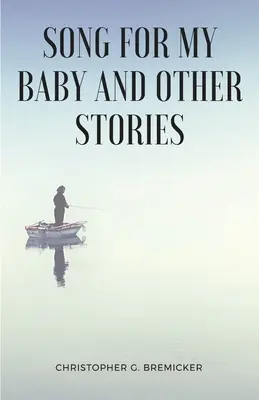 Piosenka dla mojego dziecka i inne historie - Song for My Baby and Other Stories