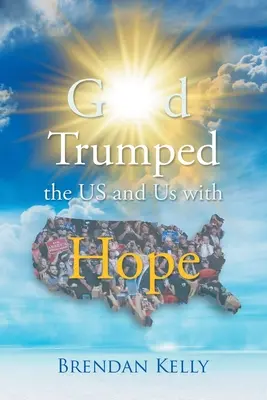 Bóg pokonał USA i nas nadzieją - God Trumped the US and Us with Hope