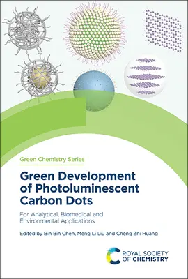 Zielony rozwój fotoluminescencyjnych kropek węgla: do zastosowań analitycznych, biomedycznych i środowiskowych - Green Development of Photoluminescent Carbon Dots: For Analytical, Biomedical and Environmental Applications