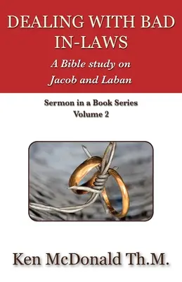 Radzenie sobie ze złymi krewnymi: Studium biblijne na temat Jakuba i Labana - Dealing With Bad In-Laws: A Bible study on Jacob and Laban