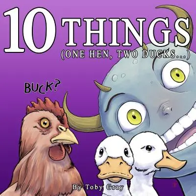 10 rzeczy: (Jedna kura, dwie kaczki...) - 10 Things: (One Hen, Two Ducks...)