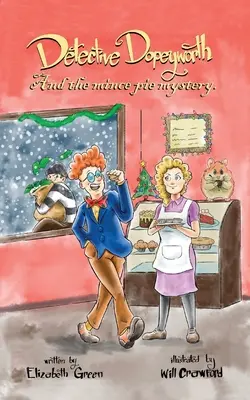 Detektyw Dopeyworth i tajemnica ciasta mielonego - Detective Dopeyworth and the Mince Pie Mystery