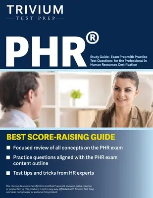 PHR Study Guide: Przygotowanie do egzaminu z praktycznymi pytaniami testowymi do certyfikacji Professional in Human Resources - PHR Study Guide: Exam Prep with Practice Test Questions for the Professional in Human Resources Certification