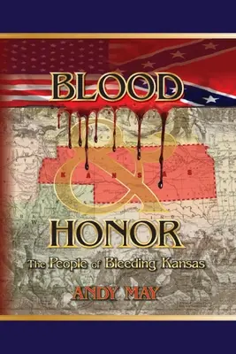 Krew i honor: Ludzie krwawiącego Kansas - Blood and Honor: The People of Bleeding Kansas