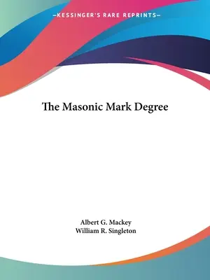 Stopień masoński - The Masonic Mark Degree
