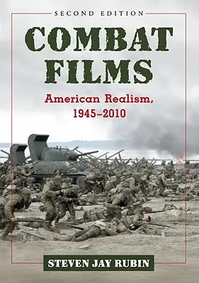 Filmy walki: Amerykański realizm, 1945-2010, wyd. 2d - Combat Films: American Realism, 1945-2010, 2d ed.