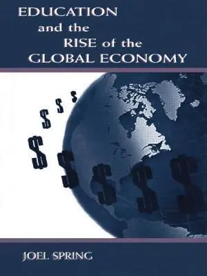 Edukacja i rozwój globalnej gospodarki - Education and the Rise of the Global Economy