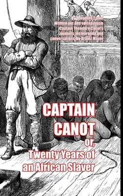 Kapitan Canot: czyli dwadzieścia lat afrykańskiego niewolnika - Captain Canot: or, Twenty Years of an African Slaver