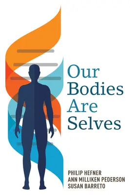 Nasze ciała to jaźń - Our Bodies Are Selves