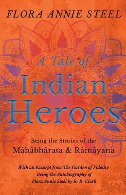 Opowieść o indyjskich bohaterach, czyli historie Mhbhraty i Rmyany - A Tale of Indian Heroes; Being the Stories of the Mhbhrata and Rmyana