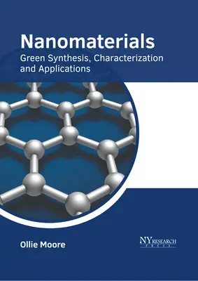 Nanomateriały: Zielona synteza, charakterystyka i zastosowania - Nanomaterials: Green Synthesis, Characterization and Applications