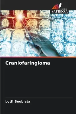 Naczyniak krwionośny czaszki - Craniofaringioma