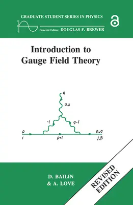 Wprowadzenie do teorii pola zderzenia, wydanie poprawione - Introduction to Gauge Field Theory Revised Edition