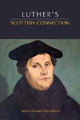 Szkockie powiązania Lutra - Luther's Scottish Connection