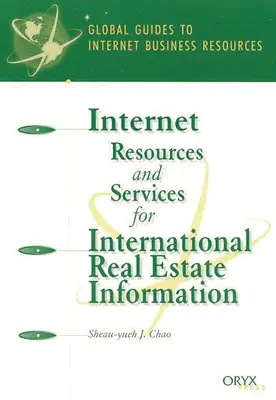 Zasoby i usługi internetowe dla międzynarodowych informacji o nieruchomościach: Globalny przewodnik - Internet Resources and Services for International Real Estate Information: A Global Guide