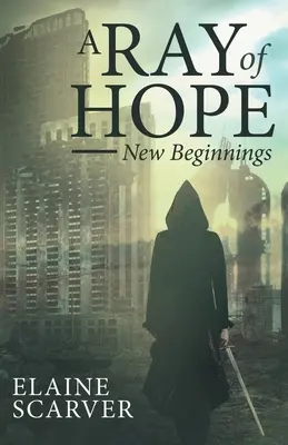 Promyk nadziei: nowe początki - A Ray of Hope: New Beginnings