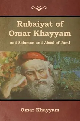 Rubajjat Omara Chajjama oraz Salaman i Absal Jamiego - Rubaiyat of Omar Khayyam and Salaman and Absal of Jami