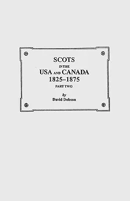 Szkoci w USA i Kanadzie, 1825-1875. Część druga - Scots in the USA and Canada, 1825-1875. Part Two