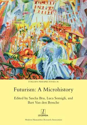 Futuryzm: Mikrohistoria - Futurism: A Microhistory