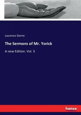 Kazania pana Yoricka: A new Edition. Vol. 3 - The Sermons of Mr. Yorick: A new Edition. Vol. 3