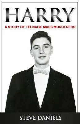 Harry: Studium nastoletnich masowych morderców - Harry: A Study of Teenage Mass Murderers