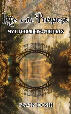 Życie z celem: Moje życie łączące kultury - Life With Purpose: My Life Bridging Cultures
